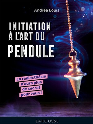 cover image of Initiation à l'art du pendule